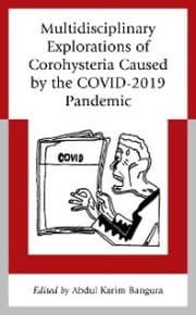 Cover von Multidisciplinary Explorations of Corohysteria Caused by the COVID-2019 Pandemic