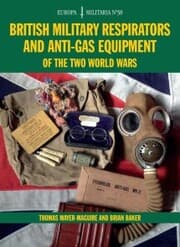 Cover von British Military Respirators and Anti-Gas Equipment of the Two World Wars
