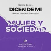 Cover von Dicen de mí: Mujer y sociedad