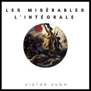Cover von Les Misérables : L'intégrale