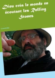 Cover von Dieu créa le monde en écoutant les Rolling Stones