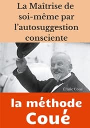 Cover von La maîtrise de soi-même par l'autosuggestion consciente