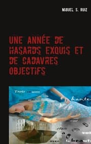 Cover von Une année de hasards exquis et de cadavres objectifs
