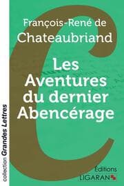 Cover von Les Aventures du dernier Abencérage (grands caractères)