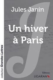 Cover von Un hiver à Paris (grands caractères)
