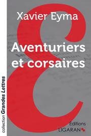 Cover von Aventuriers et corsaires (grands caractères)
