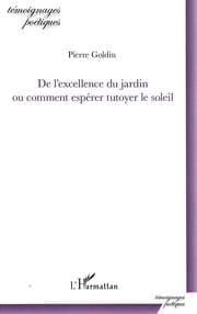 Cover von De l'excellence du jardin ou comment espérer tutoyer le soleil