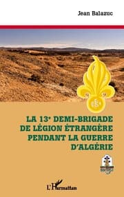 Cover von La 13e demi-brigade de la Légion étrangère pendant la guerre d'Algérie