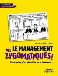 Cover von Le Management des Zygomatiques ! L'entreprise, c'est plus drôle en la dessinant...