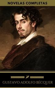 Cover von Gustavo Adolfo Bécquer: Novelas Completas (Golden Deer Classics)
