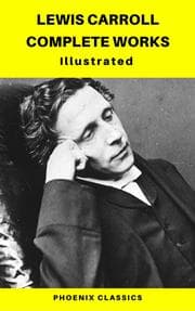Cover von Lewis Carroll Complete Works (Phoenix Classics)