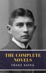Cover von Franz Kafka: The Complete Novels