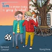 Cover von Tom, a shaken baby, is going to school