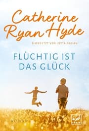 Cover von Flüchtig ist das Glück