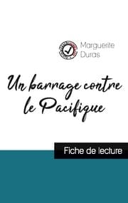 Cover von Un barrage contre le Pacifique (fiche de lecture et analyse complète de l'oeuvre)