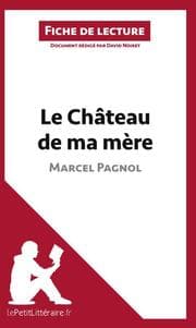 Cover von Le Château de ma mère de Marcel Pagnol (Fiche de lecture)