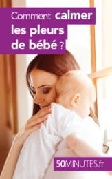 Cover von Comment calmer les pleurs de bébé ?