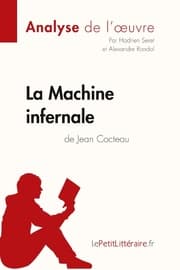 Cover von La Machine infernale de Jean Cocteau (Analyse de l'oeuvre)