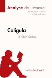 Cover von Caligula d'Albert Camus (Analyse de l'oeuvre)