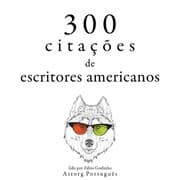 Cover von 300 citações de escritores americanos