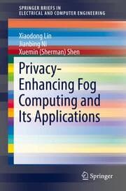 Cover von Privacy-Enhancing Fog Computing and Its Applications