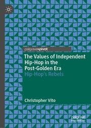 Cover von The Values of Independent Hip-Hop in the Post-Golden Era