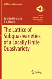 Cover von The Lattice of Subquasivarieties of a Locally Finite Quasivariety