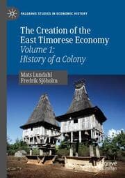 Cover von The Creation of the East Timorese Economy