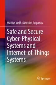 Cover von Safe and Secure Cyber-Physical Systems and Internet-of-Things Systems
