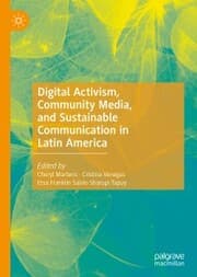 Cover von Digital Activism, Community Media, and Sustainable Communication in Latin America