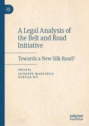 Cover von A Legal Analysis of the Belt and Road Initiative