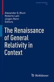 Cover von The Renaissance of General Relativity in Context