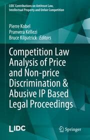 Cover von Competition Law Analysis of Price and Non-price Discrimination & Abusive IP Based Legal Proceedings