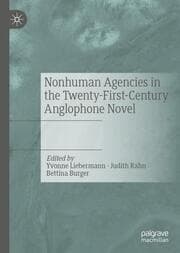 Cover von Nonhuman Agencies in the Twenty-First-Century Anglophone Novel
