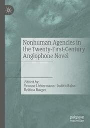 Cover von Nonhuman Agencies in the Twenty-First-Century Anglophone Novel