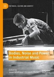 Cover von Bodies, Noise and Power in Industrial Music