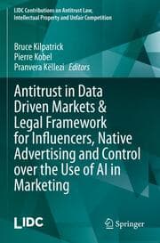 Cover von Antitrust in Data Driven Markets & Legal Framework for Influencers, Native Advertising and Control over the Use of AI in Marketing