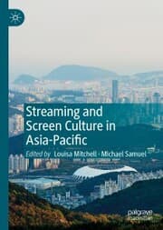 Cover von Streaming and Screen Culture in Asia-Pacific