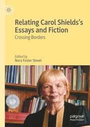 Cover von Relating Carol Shieldss Essays and Fiction