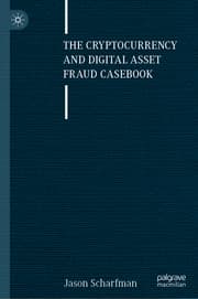 Cover von The Cryptocurrency and Digital Asset Fraud Casebook
