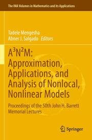 Cover von A³N²M: Approximation, Applications, and Analysis of Nonlocal, Nonlinear Models
