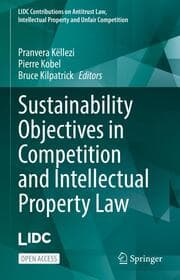 Cover von Sustainability Objectives in Competition and Intellectual Property Law