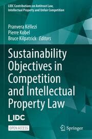 Cover von Sustainability Objectives in Competition and Intellectual Property Law
