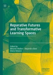 Cover von Reparative Futures and Transformative Learning Spaces