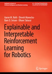 Cover von Explainable and Interpretable Reinforcement Learning for Robotics