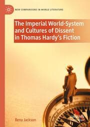 Cover von The Imperial World-System and Cultures of Dissent in Thomas Hardy's Fiction