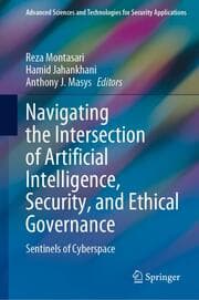 Cover von Navigating the Intersection of Artificial Intelligence, Security, and Ethical Governance