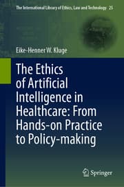 Cover von The Ethics of Artificial Intelligence in Healthcare: From Hands-on Practice to Policy-making
