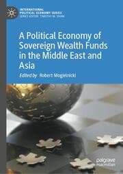 Cover von A Political Economy of Sovereign Wealth Funds in the Middle East and Asia