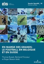 Cover von En marge des grands: le football en Belgique et en Suisse